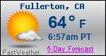 Weather Forecast for Fullerton, CA