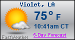Weather Forecast for Violet, LA