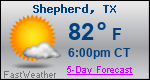 Weather Forecast for Shepherd, TX