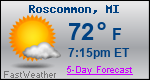 Weather Forecast for Roscommon, MI