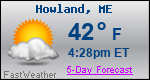 Weather Forecast for Howland, ME