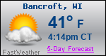 Weather Forecast for Bancroft, WI