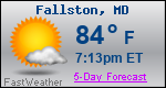 Weather Forecast for Fallston, MD