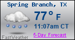 Weather Forecast for Spring Branch, TX
