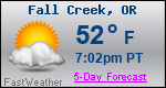 Weather Forecast for Fall Creek, OR