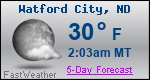 Weather Forecast for Watford City, ND
