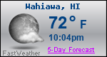 Weather Forecast for WahiawÄ, HI