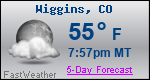 Weather Forecast for Wiggins, CO