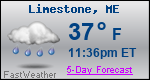 Weather Forecast for Limestone, ME