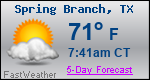 Weather Forecast for Spring Branch, TX
