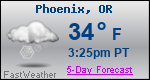 Weather Forecast for Phoenix, OR