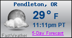 Weather Forecast for Pendleton, OR