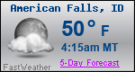 Weather Forecast for American Falls, ID