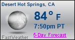 Weather Forecast for Desert Hot Springs, CA