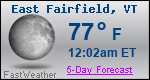 Weather Forecast for East Fairfield, VT