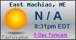 Weather Forecast for East Machias, ME