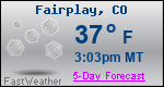 Weather Forecast for Fairplay, CO