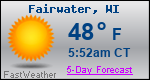 Weather Forecast for Fairwater, WI