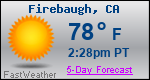 Weather Forecast for Firebaugh, CA