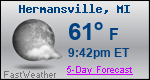Weather Forecast for Hermansville, MI