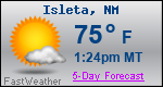 Weather Forecast for Isleta, NM