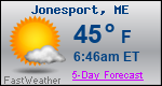 Weather Forecast for Jonesport, ME