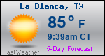 Weather Forecast for La Blanca, TX