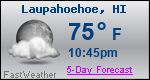 Weather Forecast for LaupÄhoehoe, HI