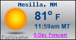 Weather Forecast for Mesilla, NM