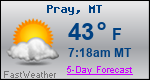 Weather Forecast for Pray, MT