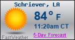Weather Forecast for Schriever, LA