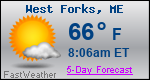 Weather Forecast for West Forks, ME