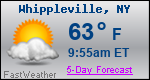 Weather Forecast for Whippleville, NY