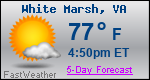 Weather Forecast for White Marsh, VA